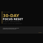 Promotional graphic for '30-Day Focus Reset' program on a black background.